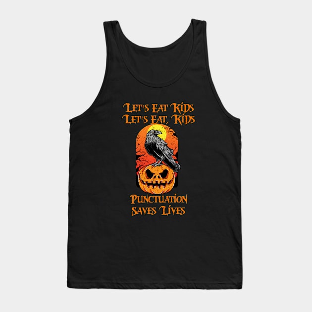 let's eat kids t-shirt punctuation saves lives funny halloween Tank Top by kevenwal
